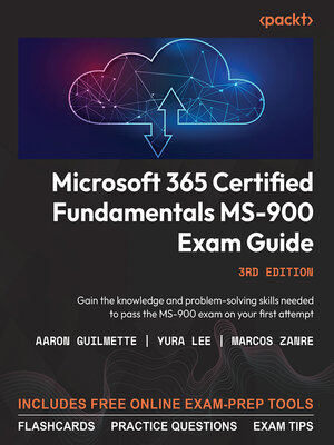 cover image of Microsoft 365 Certified Fundamentals MS-900 Exam Guide